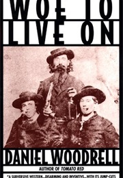 Woe to Live on (Daniel Woodrell)