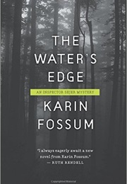 The Water's Edge (Karin Fossum)