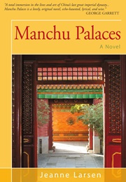 Manchu Palaces (Jeanne Larsen)