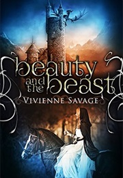 Beauty and the Beast: An Adult Fairytale Romance (Vivienne Savage)