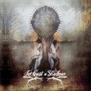 To Cast a Shadow - In Memory Of