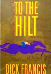 To the Hilt (Dick Francis)