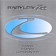 Babylon Zoo: King Kong Groover
