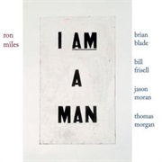 Ron Miles - I Am a Man