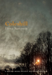 Coleshill (Fiona Sampson)