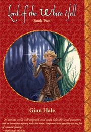 Lord of the White Hell, Book 2 (Lord of the White Hell, #2) (Ginn Hale)