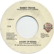 Diggin' Up Bones - Randy Travis