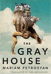The Gray House (Mariam Petrosyan)