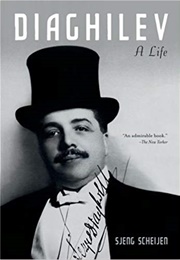 Diaghilev: A Life (Sjeng Scheijen)