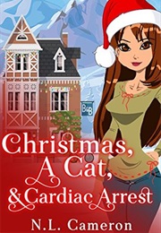 Christmas, a Cat and Cardiac Arrest (N.L. Cameron)