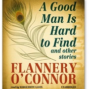 A Good Man Is Hard to Find (Flannery O'Connor)