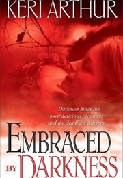 Embraced by Darkness (Keri Arthur)
