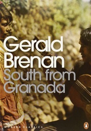South From Granada: A Sojourn in Southern Spain (Gerald Brenan)