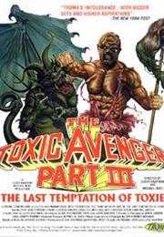 The Toxic Avenger Part III: The Last Temptation of Toxie (1989)