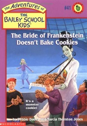 The Bride of Frankenstein   Doesnt Bake Cookies (Debbie Dadey)