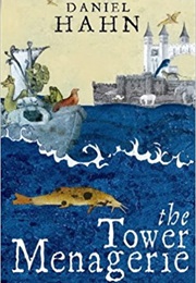 The Tower Menagerie (Daniel Hahn)