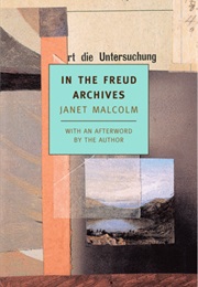 In the Freud Archives (Janet Malcolm)