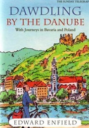 Dawdling by the Danube (Edward Enfield)