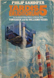 TARDIS Eruditorum Vol 5 (Philip Sandifer)