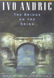 The Bridge on the Drina ( Bosnia and Herzegovina)