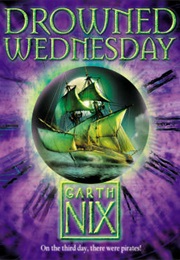 Drowned Wednesday (Garth Nix)