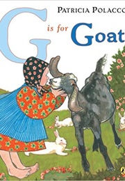 G Is for Goat (Patricia Polacco)