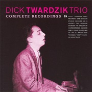 Richard Twardzik / Richard Twardzik Trio Complete Recordings
