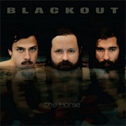 Blackout - The Horse