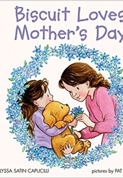 Biscuit Loves Mothers Day (Alyssa Satin Capucilli)