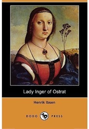 Lady Inger of Ostrat (Henrik Ibsen)