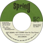 Get Down, Get Down (Get on the Floor) - Joe Simon