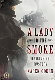 A Lady in the Smoke (Karen Odden)