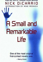 A Small and Remarkable Life (Nick Dichario)