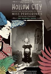 Hollow City: The Second Novel of Miss Peregrine&#39;s Peculiar Children, the Graphic Novel (Jean Cassandra)