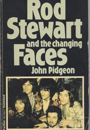 Rod Stewart and the Changing Faces (John Pidgeon)