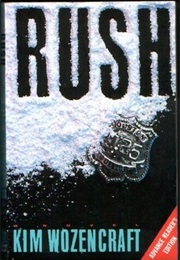 Rush (Kim Wozencraft)