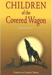 Children of the Covered Wagon (Mary Jane Carr)