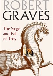 The Siege and Fall of Troy (Robert Graves)