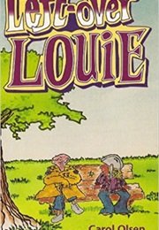 Left-Over Louie (Carol Olsen)
