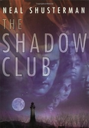 The Shadow Club (Neal Shusterman)