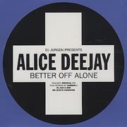 Alice Deejay - Better off Alone