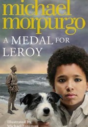 A Medal for Leroy (Michael Morpurgo)