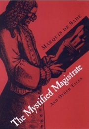 The Mystified Magistrate (Marquis De Sade)