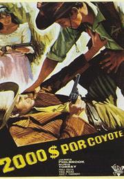 Dos Mil Dólares Por Coyote