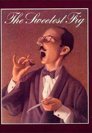 The Sweetest Fig (Chris Van Allsburg)