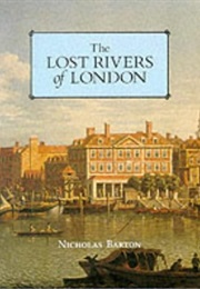 The Lost Rivers of London (Nicholas Barton)
