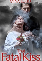 That Fatal Kiss (Mina Lobo)