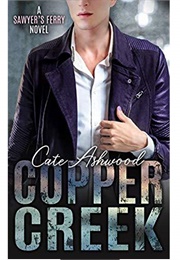 Copper Creek (Sawyer's Ferry #3) (Cate Ashwood)