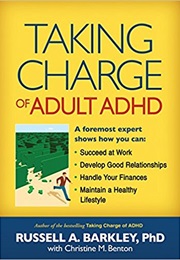 Taking Charge of Adult Adhd (Barkley)