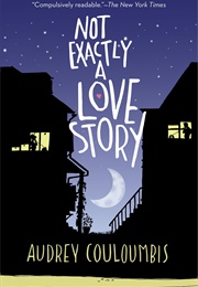 Not Exactly a Love Story (Audrey Couloumbis)